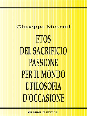 cover image of Etos del sacrificio passione per il mondo e filosofia d'occasione